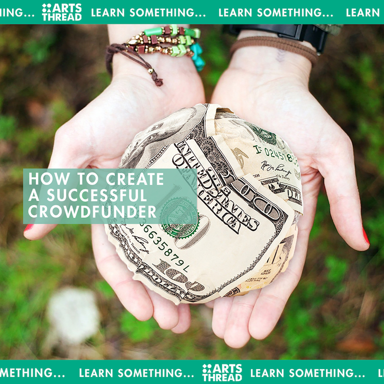 How to write a crowdfunding pitch and 9 steps to a successful campaign - ArtsThread