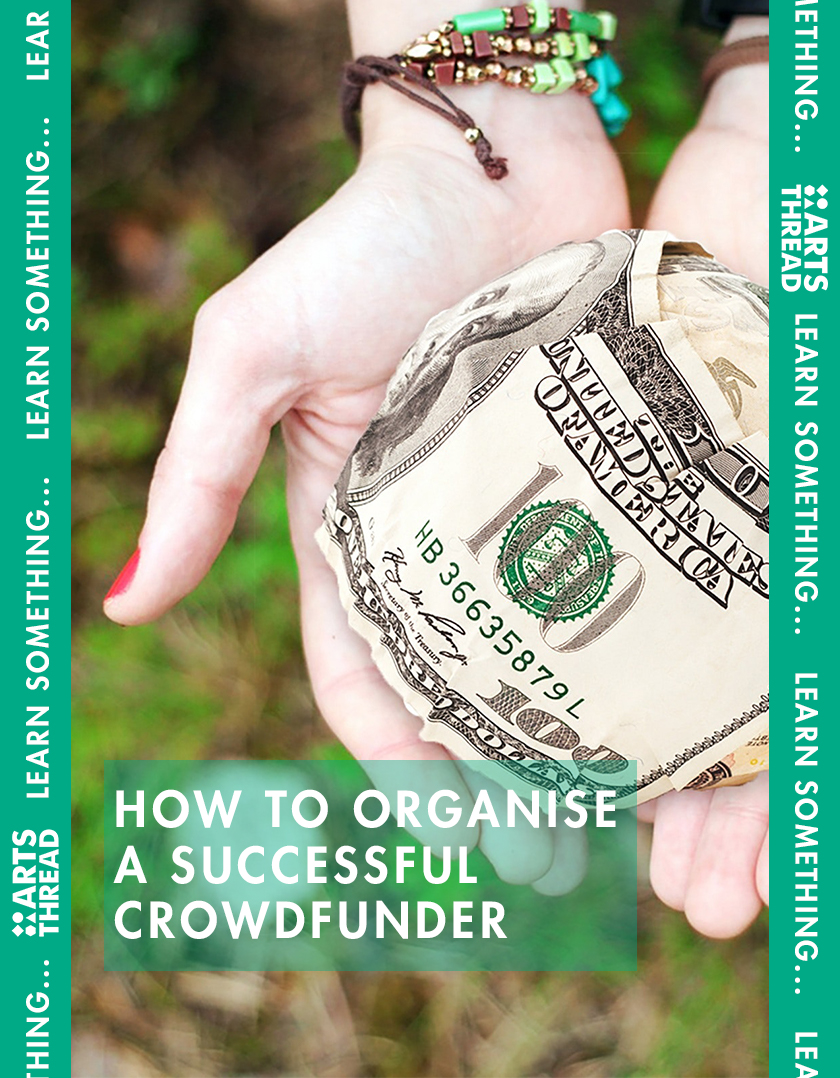 How to write a crowdfunding pitch and 9 steps to a successful campaign - ArtsThread